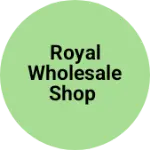 Business logo of Royal wholesale shop