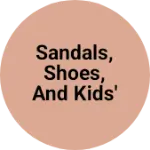 Business logo of Sandals, shoes, and kids' footwear