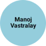 Business logo of Manoj vastralay
