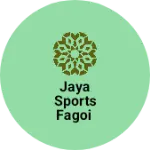 Business logo of Jaya sports fagoi