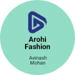 Business logo of AROHI FASHION & SAREE CENTRE