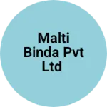 Business logo of Malti binda pvt Ltd