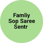 Business logo of Famliy sop saree sentr