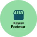 Business logo of Kayrav Footwear