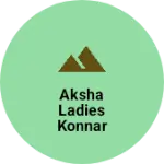 Business logo of Aksha ladies konnar