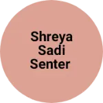 Business logo of Shreya sadi senter