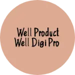 Business logo of Well product well digi pro