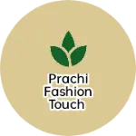 Business logo of Prachi fashion touch
