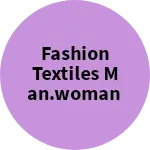 Business logo of Fashion Textiles Man.Woman