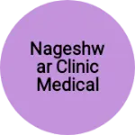 Business logo of Nageshwar clinic Medical Store