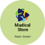 Business logo of Madical store