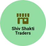 Business logo of Shiv shakti traders