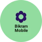 Business logo of Bikram mobile