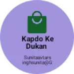 Business logo of Kapdo ke dukan