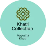 Business logo of Khatri collection