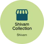Business logo of Shivam Collection