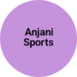 Business logo of Anjani Sports