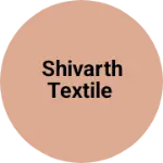 Business logo of Shivarth Textile