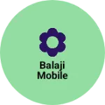 Business logo of Balaji mobile