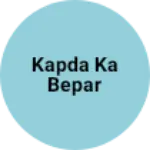 Business logo of Kapda ka bepar