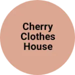 Business logo of Cherry cloth house