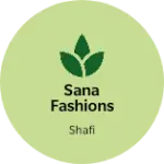 Business logo of Sana fashions