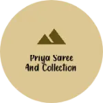 Business logo of Priya saree and collection