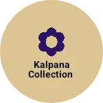 Business logo of Kalpana Collection
