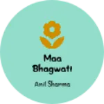 Business logo of MAA BHAGWATI ENT.