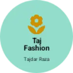 Business logo of Taj fashion