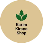 Business logo of Karim Kirana shop