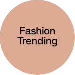 Business logo of Fashion trending