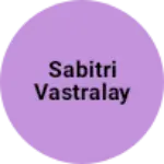 Business logo of Sabitri vastralay