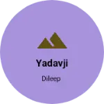 Business logo of Yadavji
