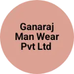 Business logo of Ganaraj man wear pvt Ltd