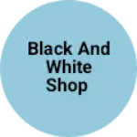 Business logo of Black and white shop