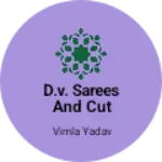 Business logo of D.V. sarees and cut piece centre