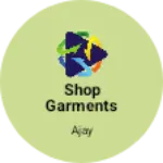 Business logo of Shop garments