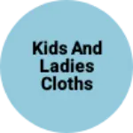 Business logo of Kids and ladies cloths city