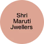Business logo of Shri maruti jwellers
