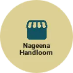 Business logo of Nageena handloom