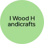 Business logo of I Wood Handicrafts