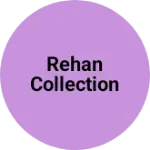 Business logo of Rehan collection