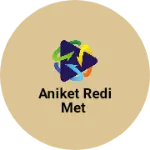 Business logo of Aniket redi met