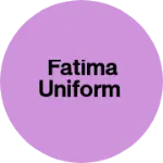 Business logo of Fatima uniform