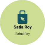 Business logo of Satia roy