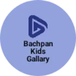 Business logo of Bachpan kids gallary jiyanpur azamgarh
