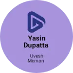 Business logo of Yasin dupatta