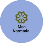 Business logo of Maa Narmada