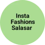 Business logo of INSTA FASHIONS SALASAR